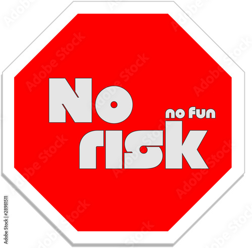 no risk_no fun