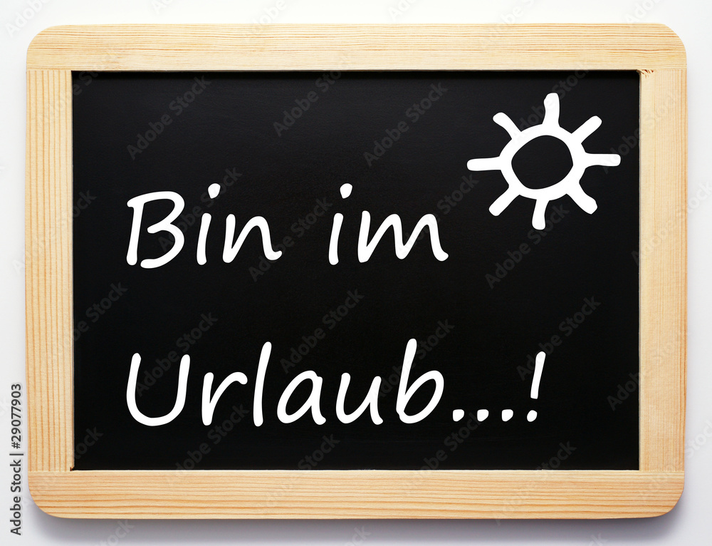 Bin im Urlaub...! - Konzept Tafel mit Sonne Bin im Urlaub...! - Konzept Tafel mit Sonne