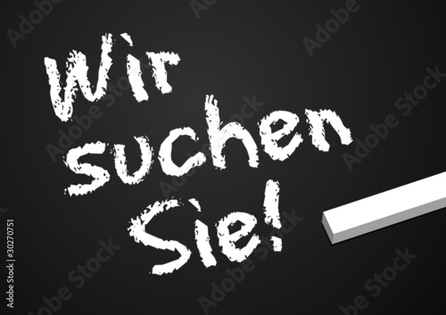 Tafel "Wir suchen Sie!"