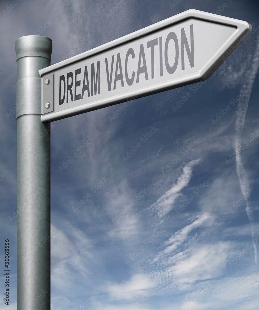 Fototapeta premium dream vacations road sign with clipping path