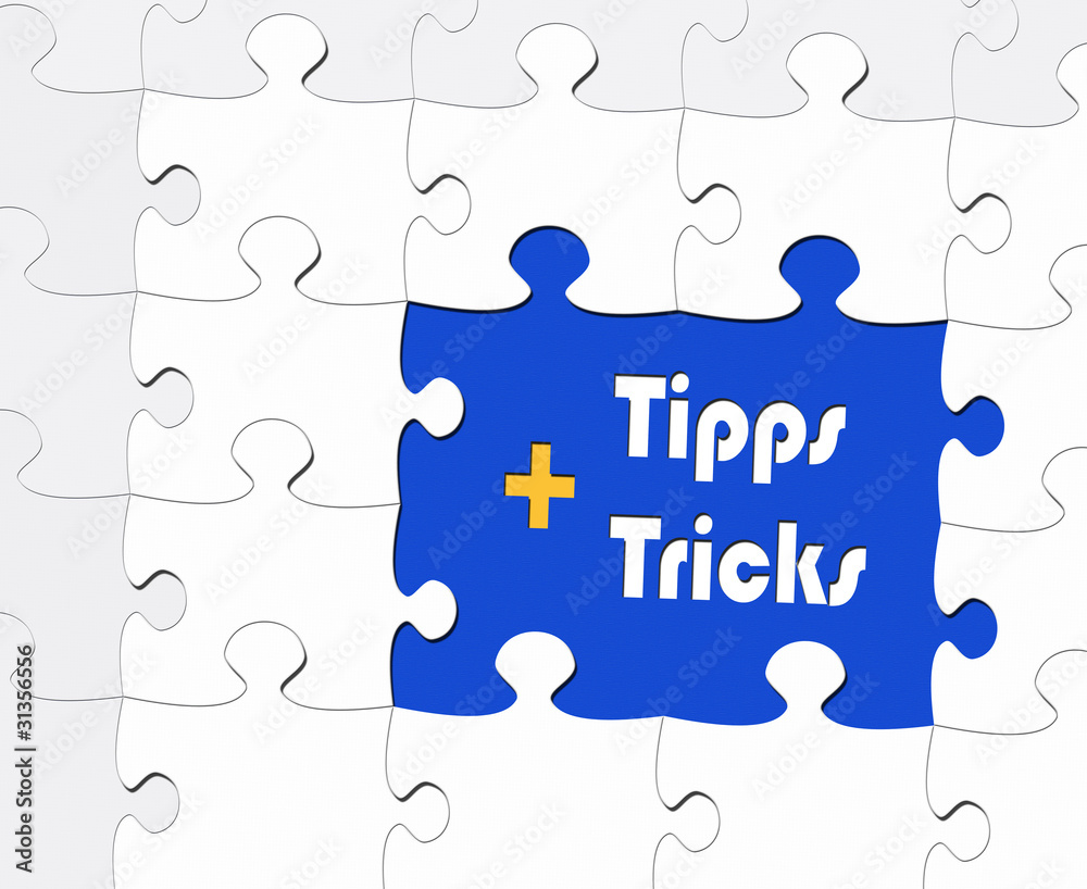 Tipps und Tricks Hilfe bei Problem Tipps und Tricks Hilfe bei Problem