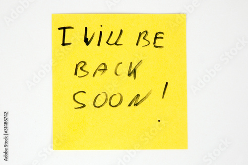 I will be back soon