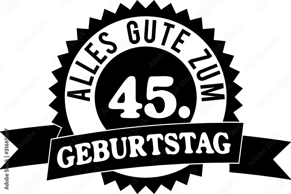 Alles Gute zum 45. Geburtstag Adobe Stock