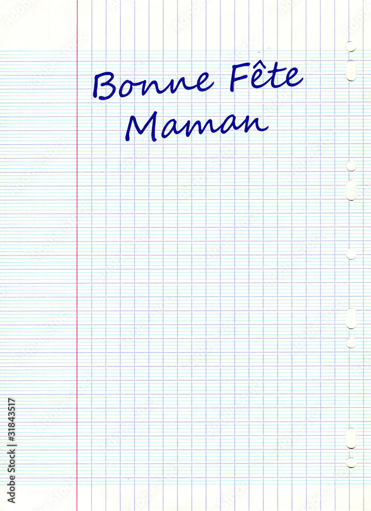 Bonne fête maman, copie d'écolier Bonne fête maman, copie d'écolier