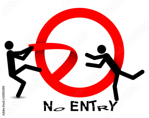 No entry - breaking in!