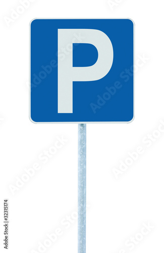 Parking place sign post pole traffic road roadsign blue isolated