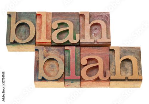 blah nonsense talking in letterpress type