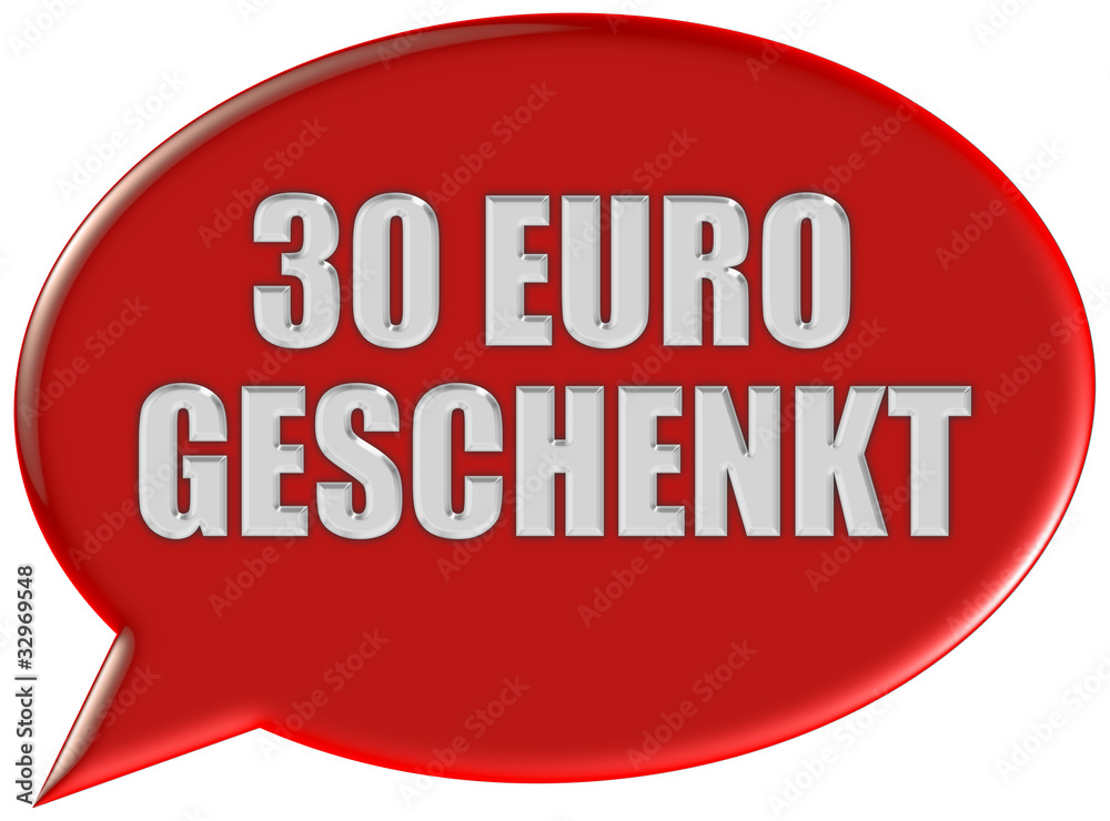 Sprechblase rot 30 EURO GESCHENKT Sprechblase rot 30 EURO GESCHENKT