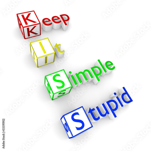Keep It Simple Stupid principle, KISS text 3D concept rendering.