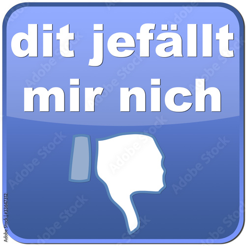 "Dit jefällt mir nich" Berliner Mundart "Das gefällt mir nicht"