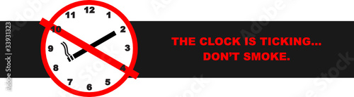 The Clock is Ticking - Don't Smoke.