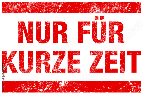 Stempel "NUR FÜR KURZE ZEIT" Rot