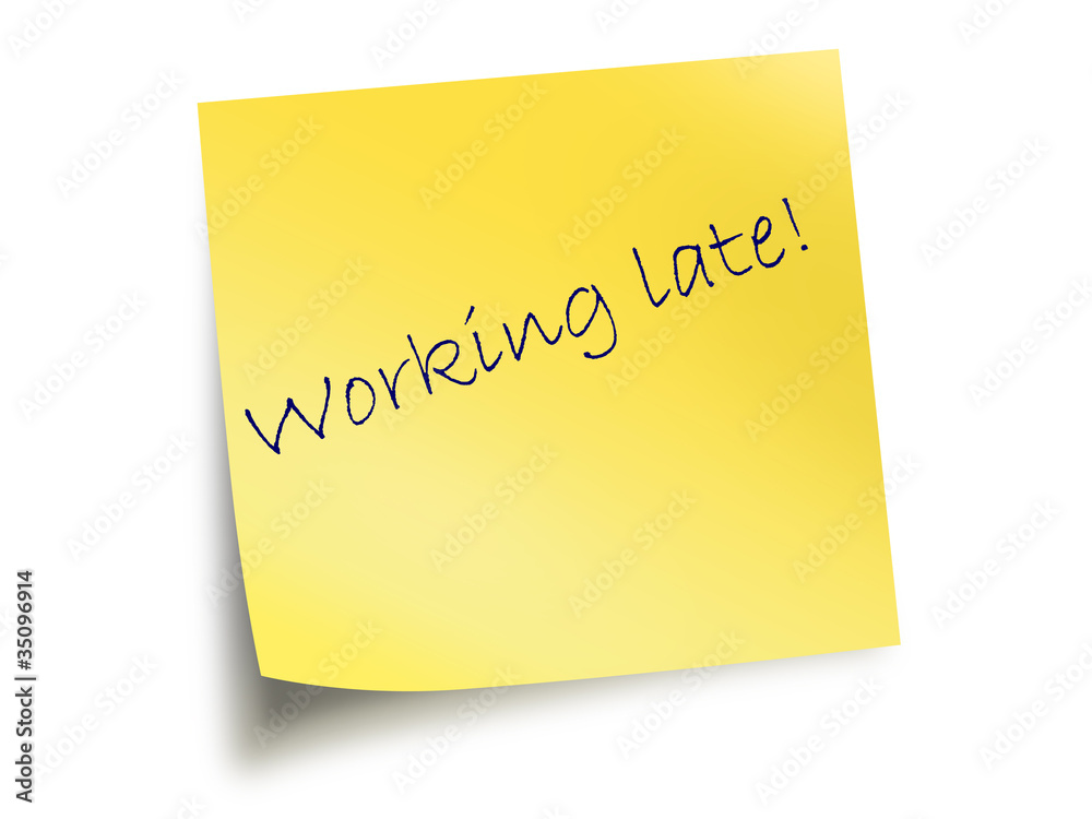 Yellow Post It Note With The Text Working Late Yellow Post It Note With The Text Working Late