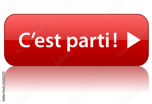 Bouton Web "C’EST PARTI" (j’en profite j’y vais go cliquer ici)