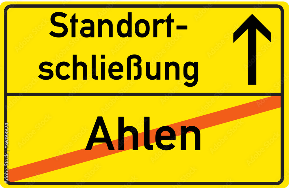 Obraz premium Schild Standortschließung Ahlen