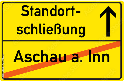 Schild Standortschließung Aschau am Inn