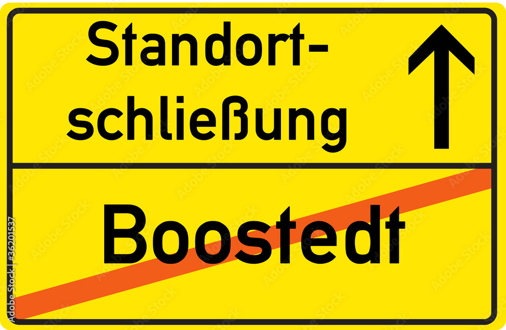 Schild Standortschließung Boostedt Schild Standortschließung Boostedt