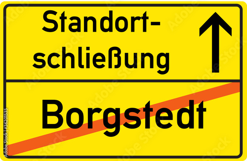 Schild Standortschließung Borgstedt