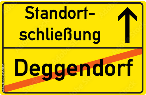 Schild Standortschließung Deggendorf