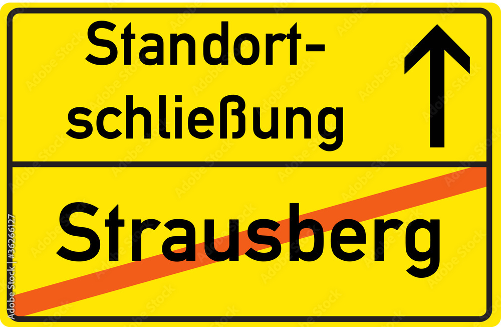 Schild Standortschließung Strausberg Schild Standortschließung Strausberg