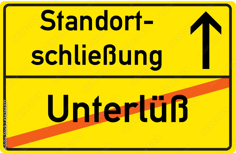 Schild Standortschließung Unterlüß Schild Standortschließung Unterlüß