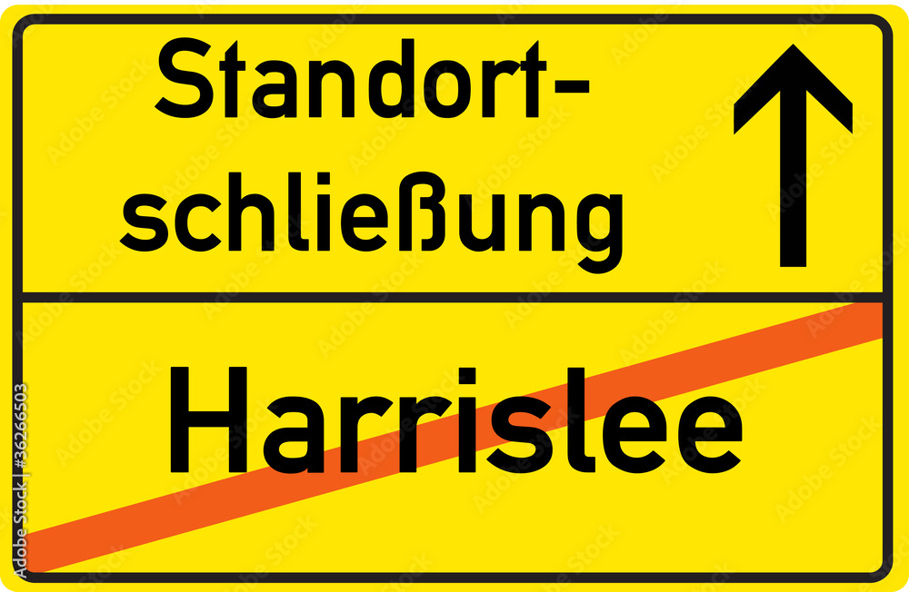 Obraz premium Schild Standortschließung Harislee