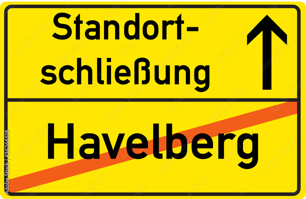 Schild Standortschließung Havelberg Schild Standortschließung Havelberg