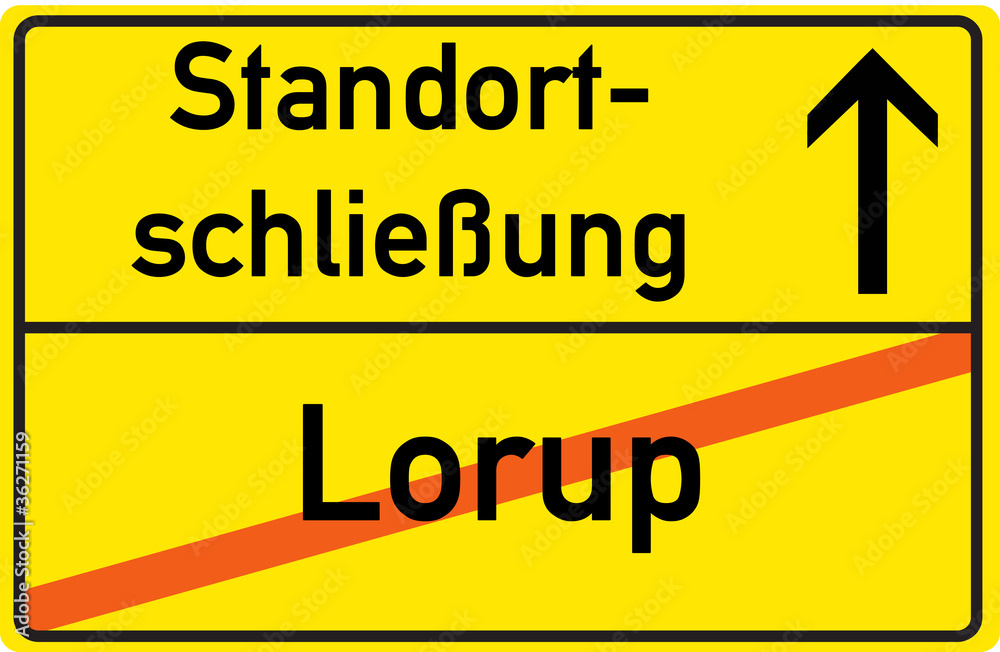 Schild Standortschließung Lorup Schild Standortschließung Lorup