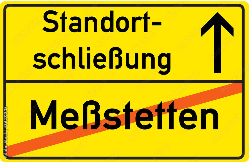 Schild STandortschließung Meßstetten Schild STandortschließung Meßstetten