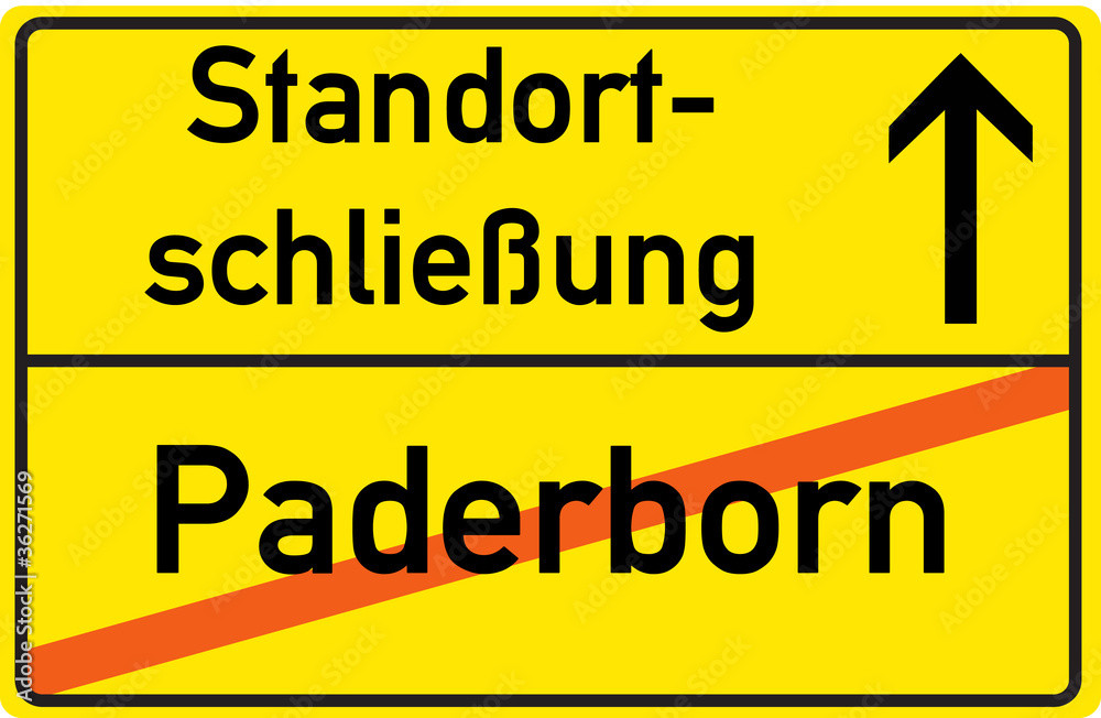 Schild Standortschließung Paderborn Schild Standortschließung Paderborn
