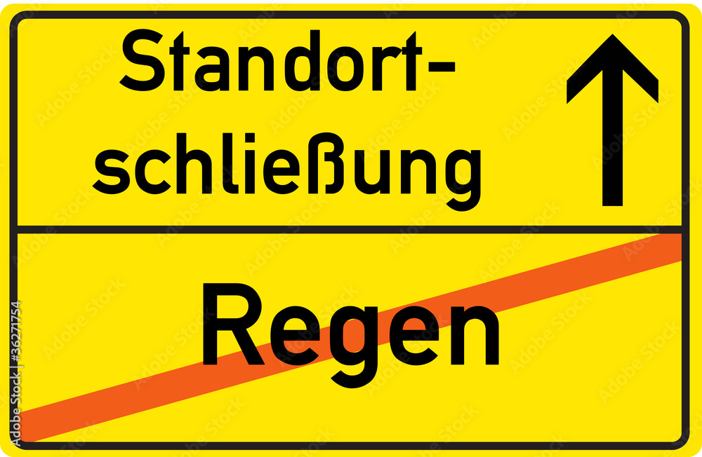 Schild Standortschließung Regen