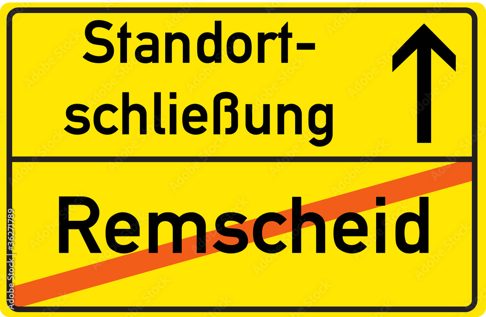 Schild Standortschließung Remscheid Schild Standortschließung Remscheid