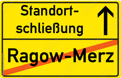 Schild Standortschließung Ragow-Merz