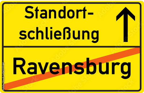 Schild Standortschließung Ravensburg