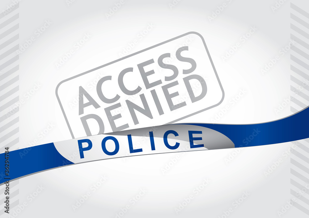 Access denied, police strip