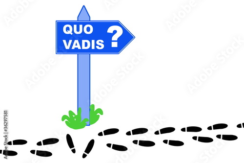 Where are you going, quo vadis and way through life photo