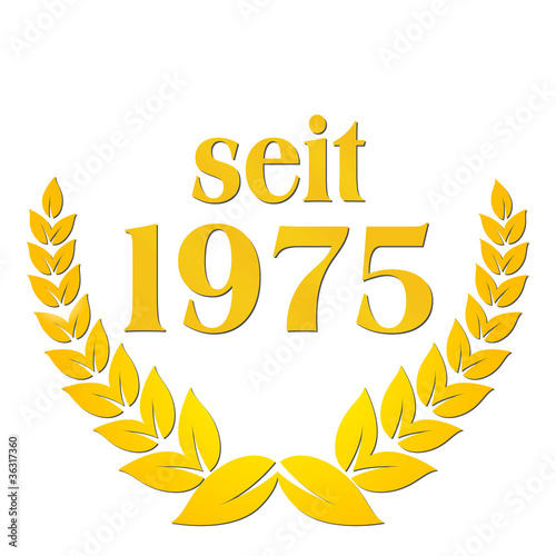 seit 1975  jubiläum lorbeerkranz lorbeer gold