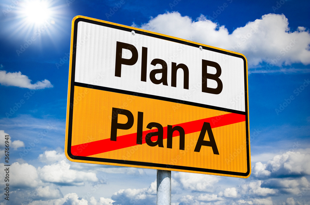 Obraz premium Ortseingangsschild mit Plan A + Plan B