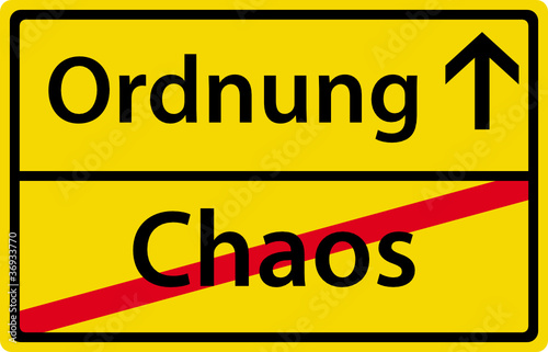 Ordnung - Chaos - Ortsausgangsschild Zeichen photo