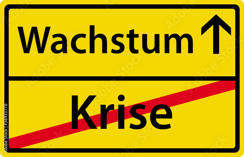 Wachstum - Krise - Ortsausgangsschild