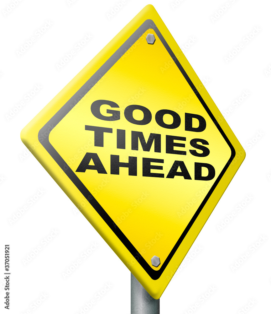 good times ahead good times ahead
