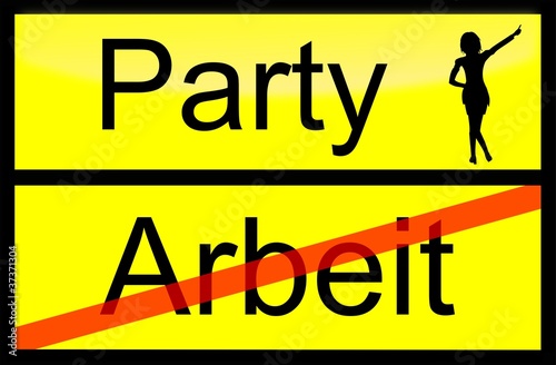 Schild - Nach der Arbeit zur Party