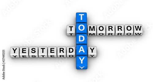 yesterday, today, tomorrow