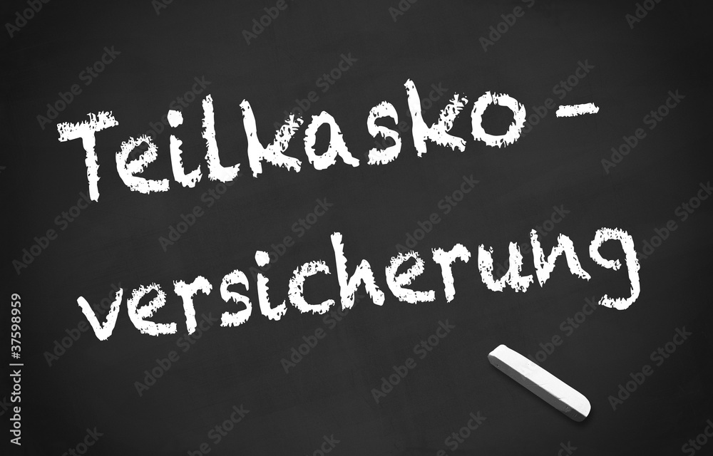 Fototapeta premium KreidetafeTeilkasko - Versicherung