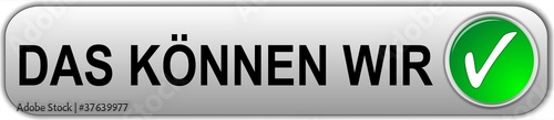 BUTTON DAS KÖNNEN WIR