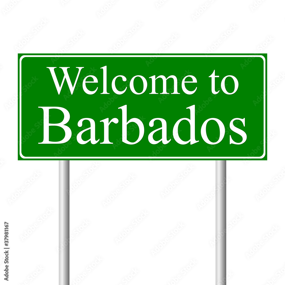 Welcome to Barbados, concept road sign Welcome to Barbados, concept road sign