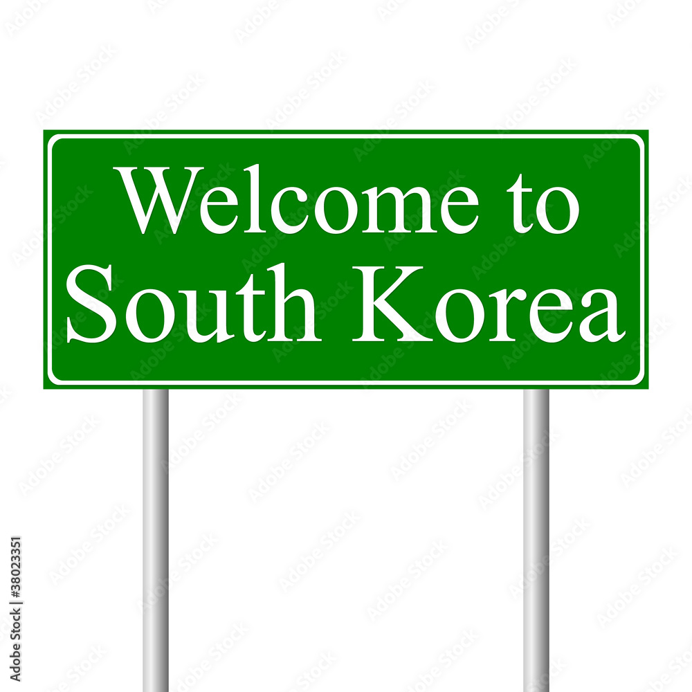 Welcome to South Korea, concept road sign Welcome to South Korea, concept road sign