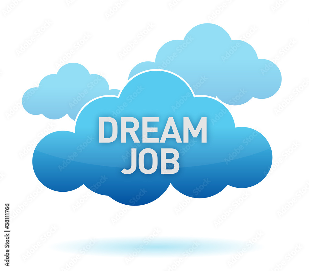 Dream Job cloud illustration design over white Dream Job cloud illustration design over white