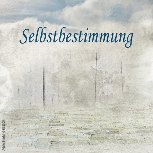 selbstbestimmung, freiheit