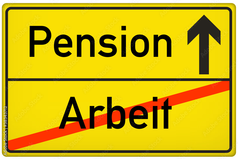 Schild Pension Arbeit Adobe Stock